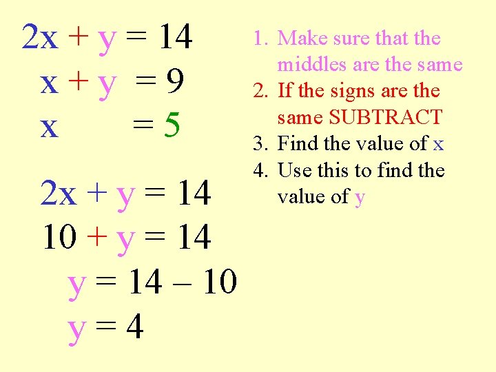 2 x + y = 14 x+y =9 x =5 2 x + y