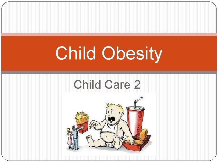 Child Obesity Child Care 2 