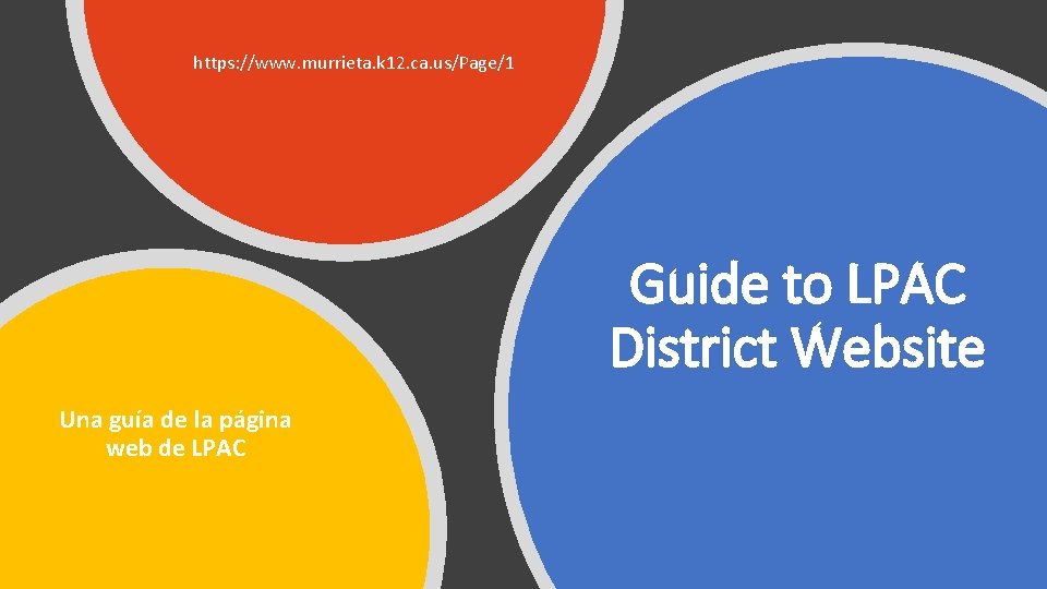 https: //www. murrieta. k 12. ca. us/Page/1 Guide to LPAC District Website Una guía