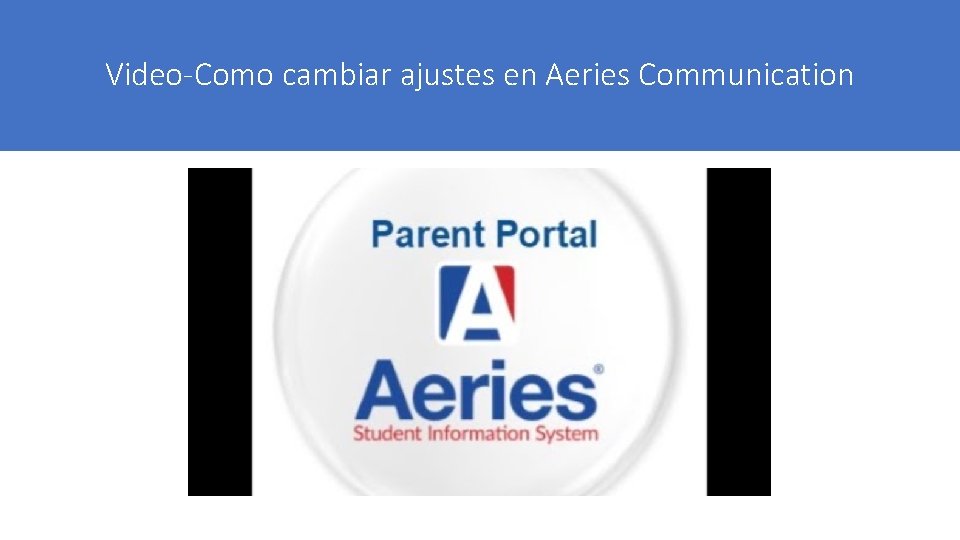 Video-Como cambiar ajustes en Aeries Communication 