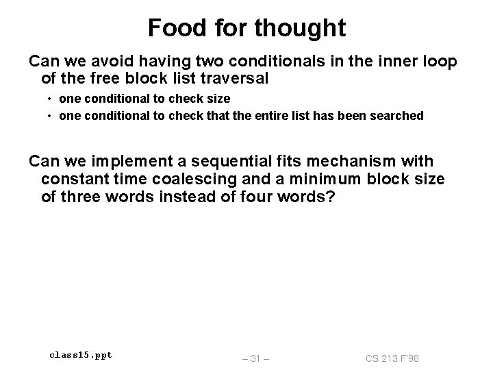 Food for thought Can we avoid having two conditionals in the inner loop of