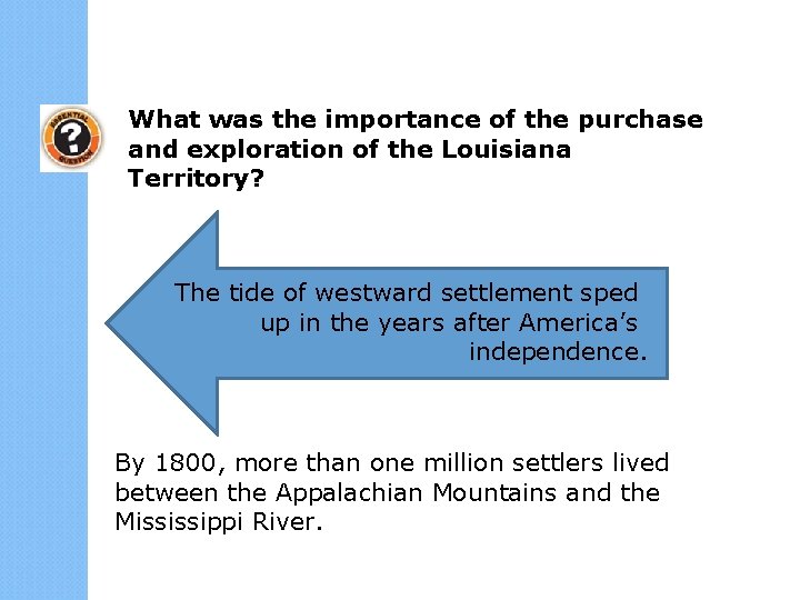 What was the importance of the purchase and exploration of the Louisiana Territory? The