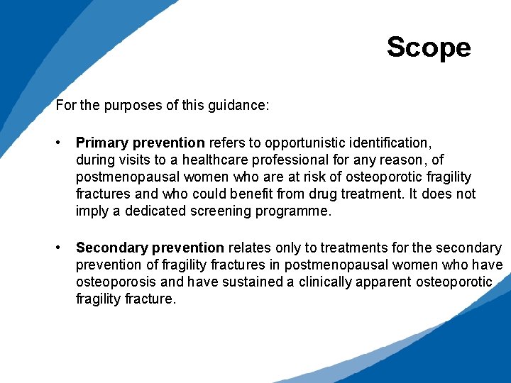 Scope For the purposes of this guidance: • Primary prevention refers to opportunistic identification,