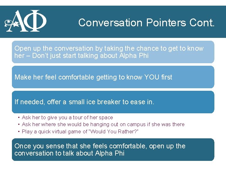 Conversation Pointers Cont. Open up the conversation by taking the chance to get to