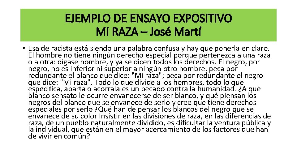 EJEMPLO DE ENSAYO EXPOSITIVO MI RAZA – José Martí • Esa de racista está