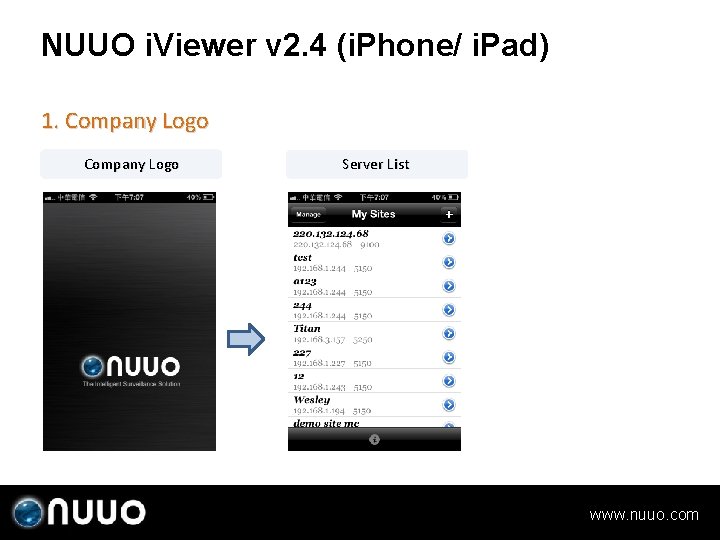NUUO i. Viewer v 2. 4 (i. Phone/ i. Pad) 1. Company Logo Server