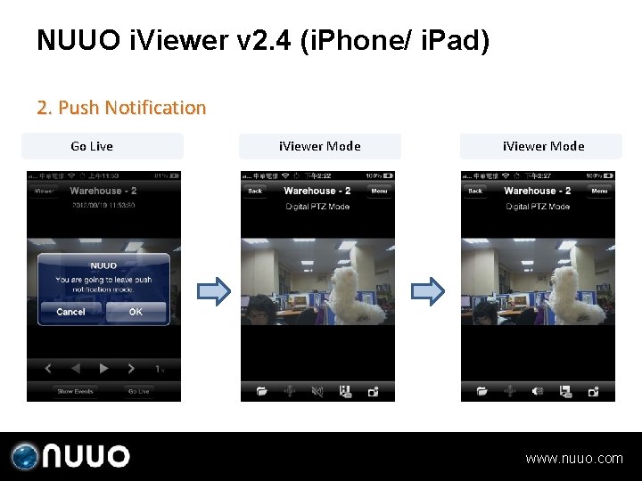 NUUO i. Viewer v 2. 4 (i. Phone/ i. Pad) 2. Push Notification Go