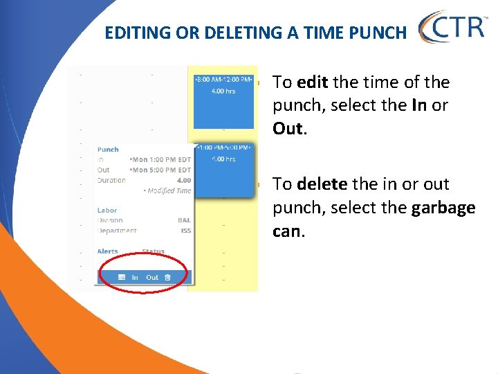 EDITING OR DELETING A TIME PUNCH § To edit the time of the punch,