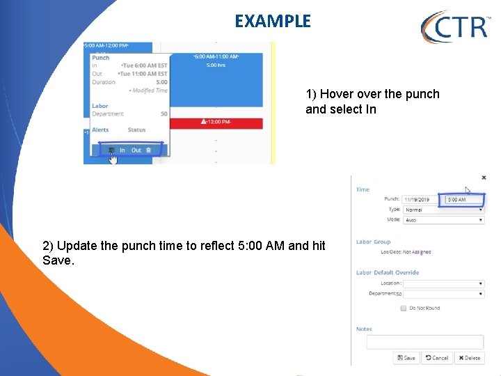 EXAMPLE 1) Hover the punch and select In 2) Update the punch time to