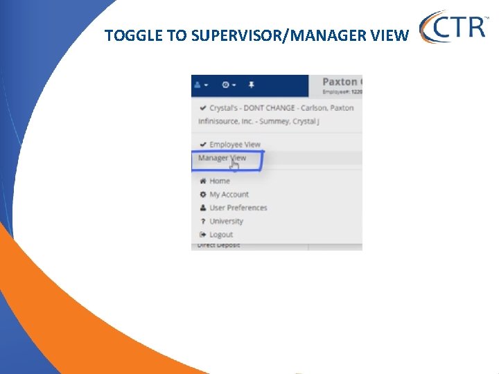 TOGGLE TO SUPERVISOR/MANAGER VIEW 