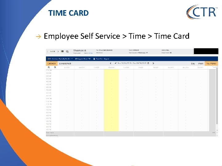 TIME CARD Employee Self Service > Time Card 