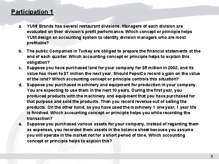 Participation 1 a. YUM! Brands has several restaurant divisions. Managers of each division are