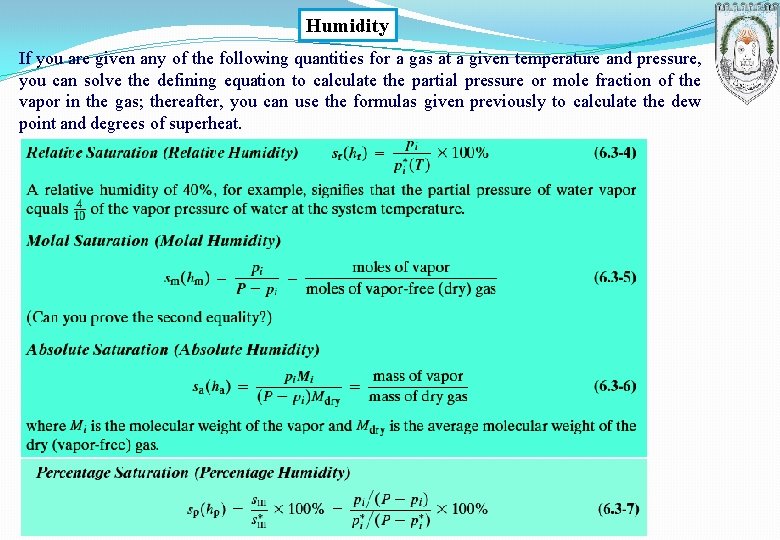 Humidity If you are given any of the following quantities for a gas at