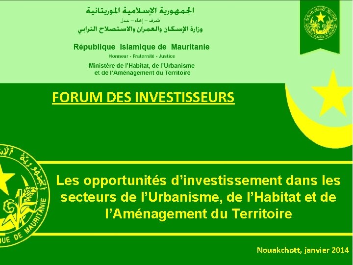 FORUM DES INVESTISSEURS Les opportunités d’investissement dans les secteurs de l’Urbanisme, de l’Habitat et