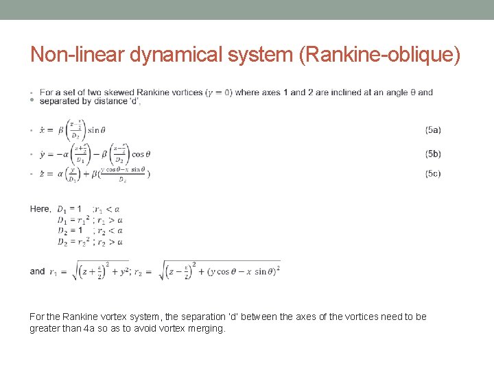 Non-linear dynamical system (Rankine-oblique) • For the Rankine vortex system, the separation ‘d’ between