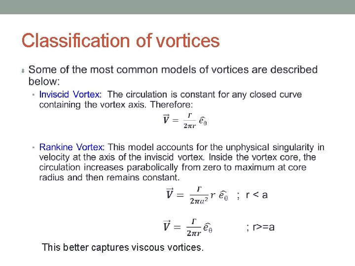 Classification of vortices • This better captures viscous vortices. 