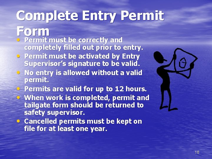 Complete Entry Permit Form • Permit must be correctly and • • • completely