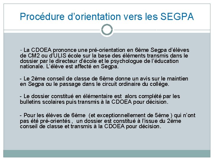 Procédure d’orientation vers les SEGPA - La CDOEA prononce une pré-orientation en 6ème Segpa