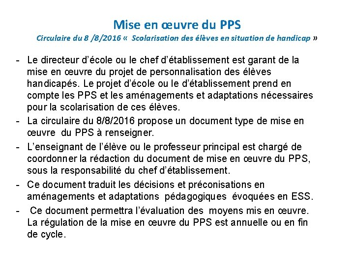 Mise en œuvre du PPS Circulaire du 8 /8/2016 « Scolarisation des élèves en