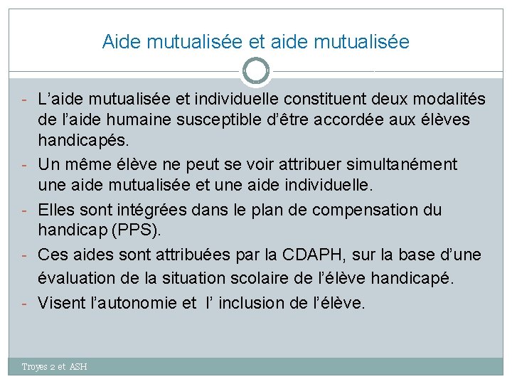 Aide mutualisée et aide mutualisée - L’aide mutualisée et individuelle constituent deux modalités -