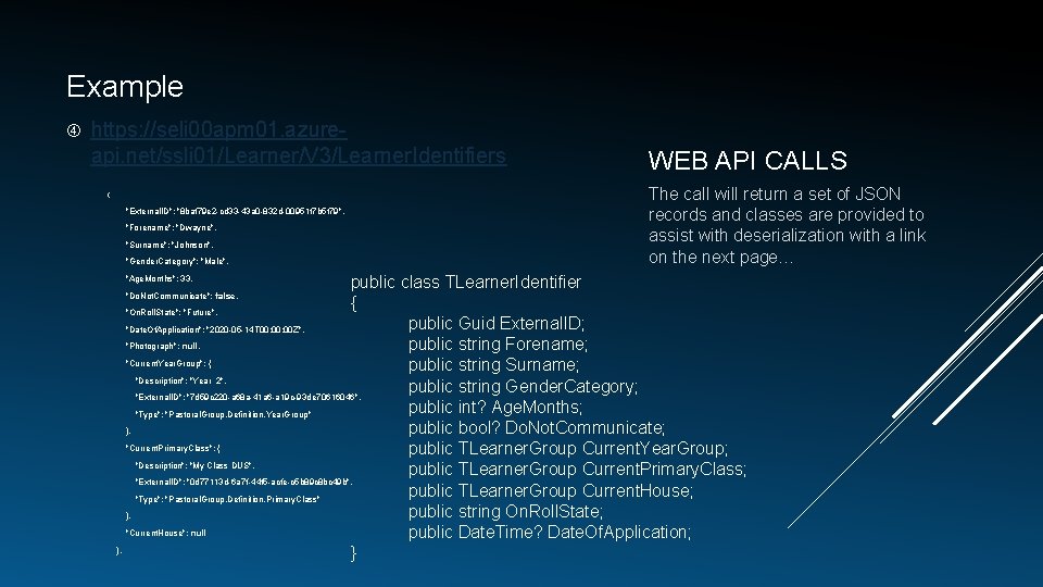 Example https: //seli 00 apm 01. azureapi. net/ssli 01/Learner/V 3/Learner. Identifiers { "External. ID":