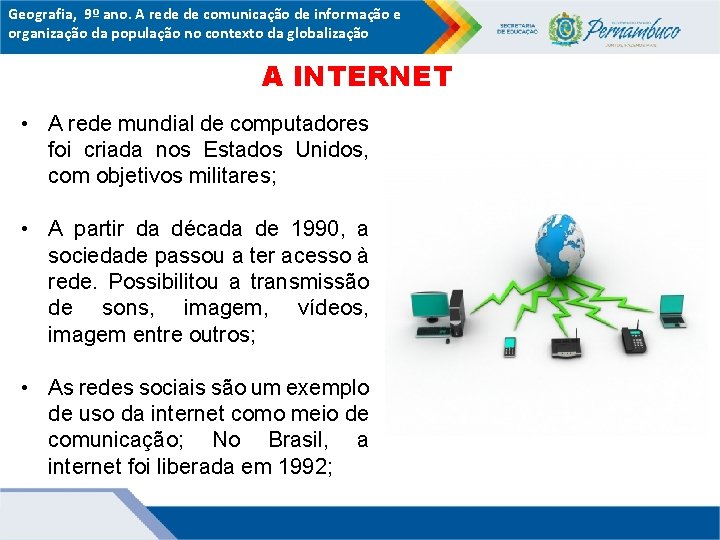 Geografia, 9º ano. A rede de comunicação de informação e organização da população no