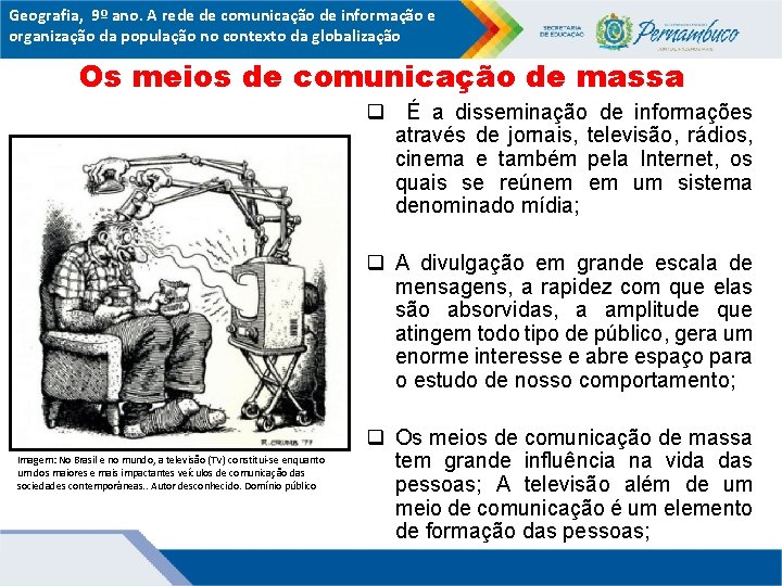 Geografia, 9º ano. A rede de comunicação de informação e organização da população no