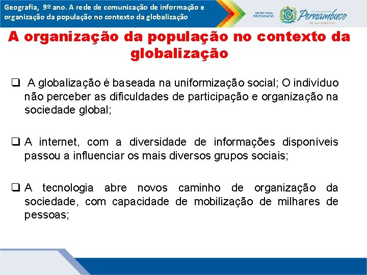 Geografia, 9º ano. A rede de comunicação de informação e organização da população no