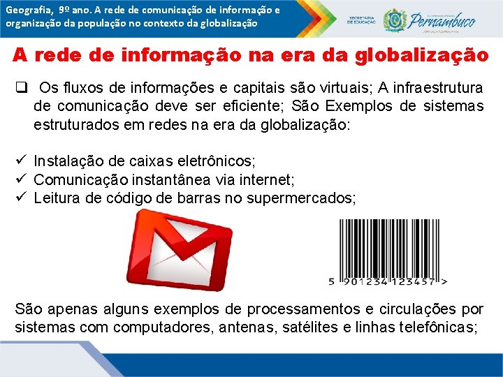 Geografia, 9º ano. A rede de comunicação de informação e organização da população no