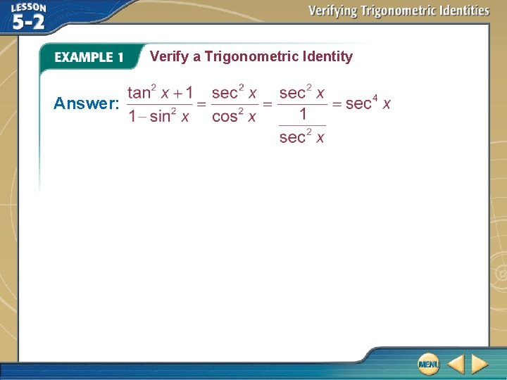 Verify a Trigonometric Identity Answer: 
