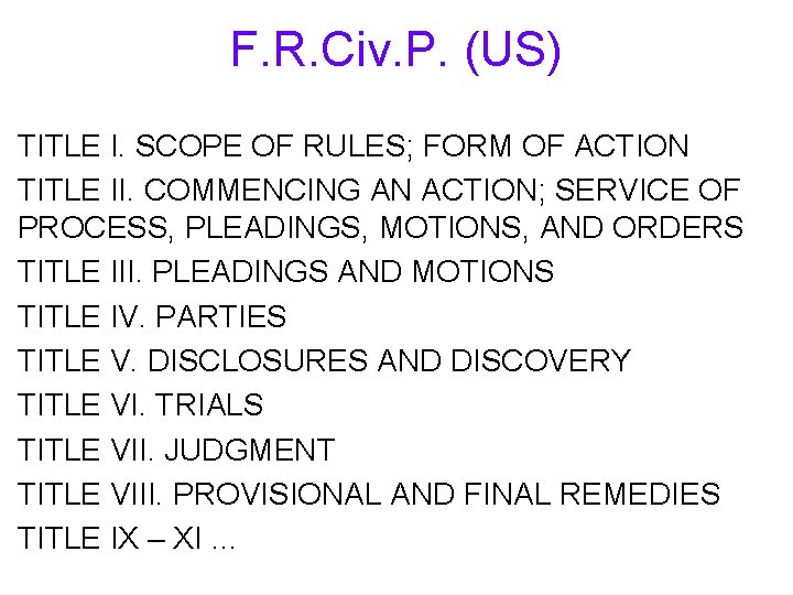 F. R. Civ. P. (US) TITLE I. SCOPE OF RULES; FORM OF ACTION TITLE