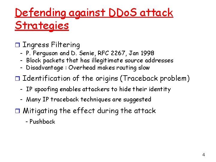 Defending against DDo. S attack Strategies r Ingress Filtering - P. Ferguson and D.