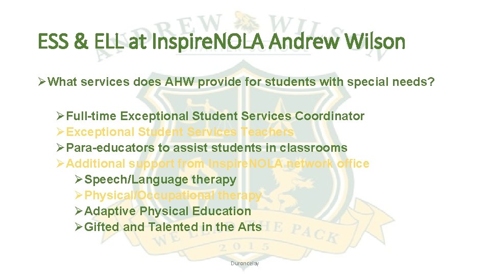 ESS & ELL at Inspire. NOLA Andrew Wilson ØWhat services does AHW provide for