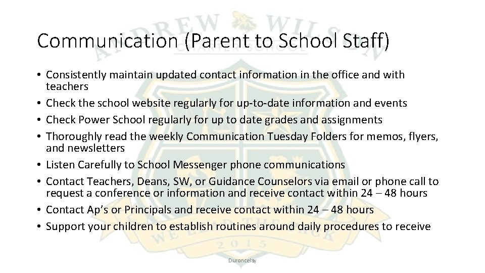 Communication (Parent to School Staff) • Consistently maintain updated contact information in the office