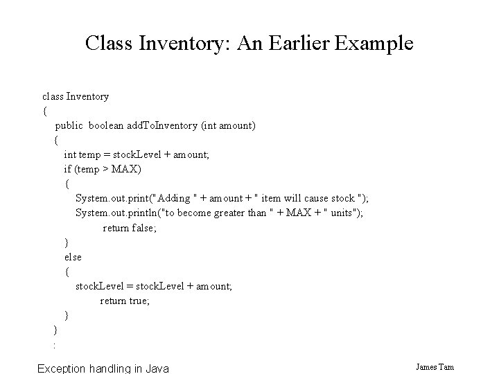 Class Inventory: An Earlier Example class Inventory { public boolean add. To. Inventory (int
