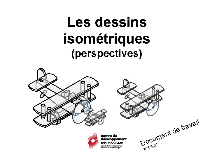 Les dessins isométriques (perspectives) de t n me u c o D /07 8