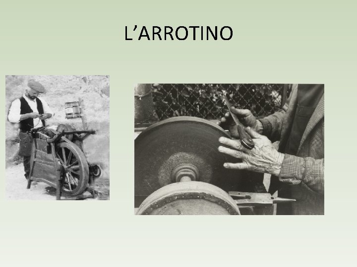 L’ARROTINO 