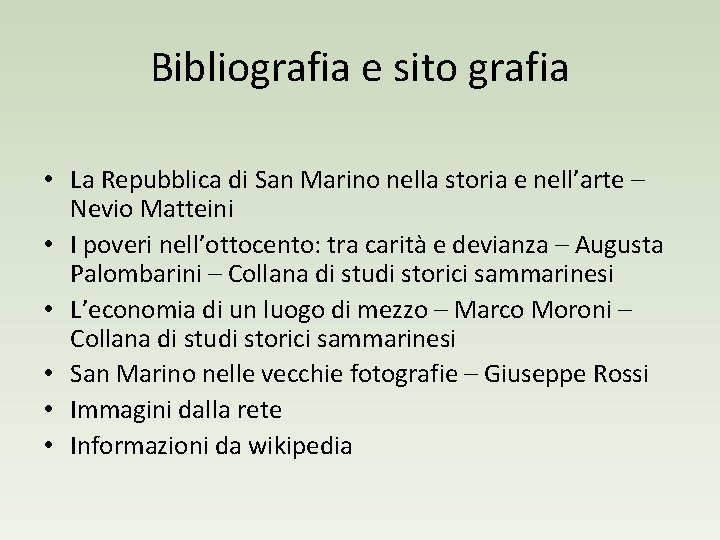 Bibliografia e sito grafia • La Repubblica di San Marino nella storia e nell’arte