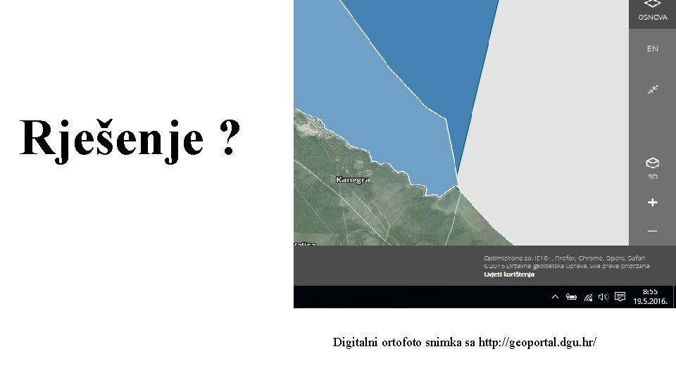 Rješenje ? Digitalni ortofoto snimka sa http: //geoportal. dgu. hr/ 