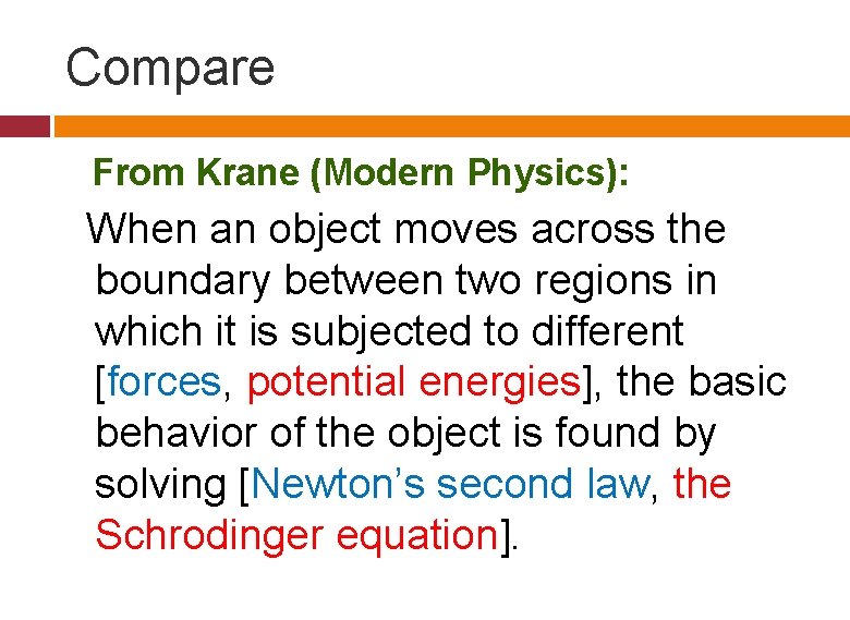 Compare From Krane (Modern Physics): When an object moves across the boundary between two Compare From Krane (Modern Physics): When an object moves across the boundary between two