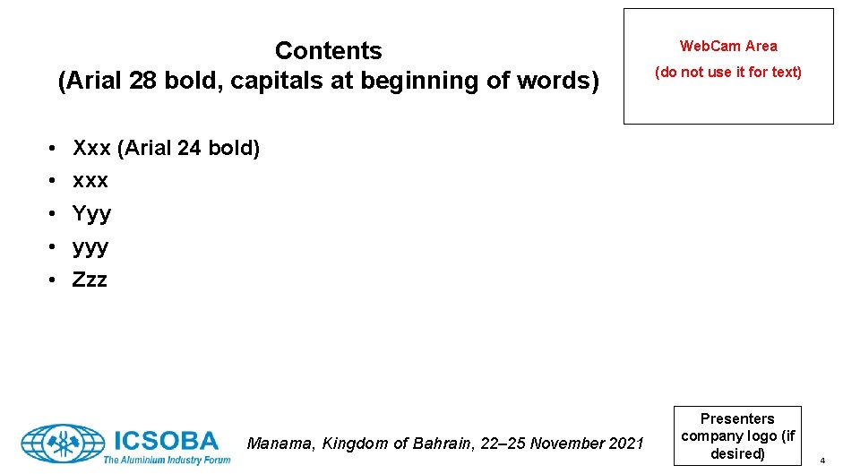 Contents (Arial 28 bold, capitals at beginning of words) Web. Cam Area (do not