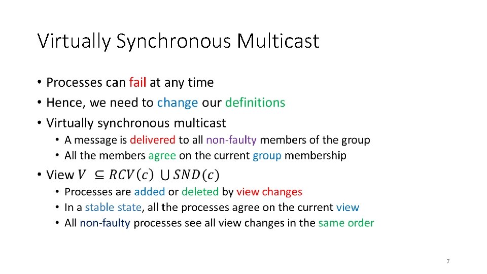 Virtually Synchronous Multicast • 7 