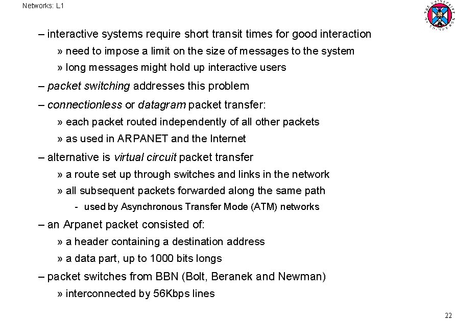 Networks: L 1 – interactive systems require short transit times for good interaction »