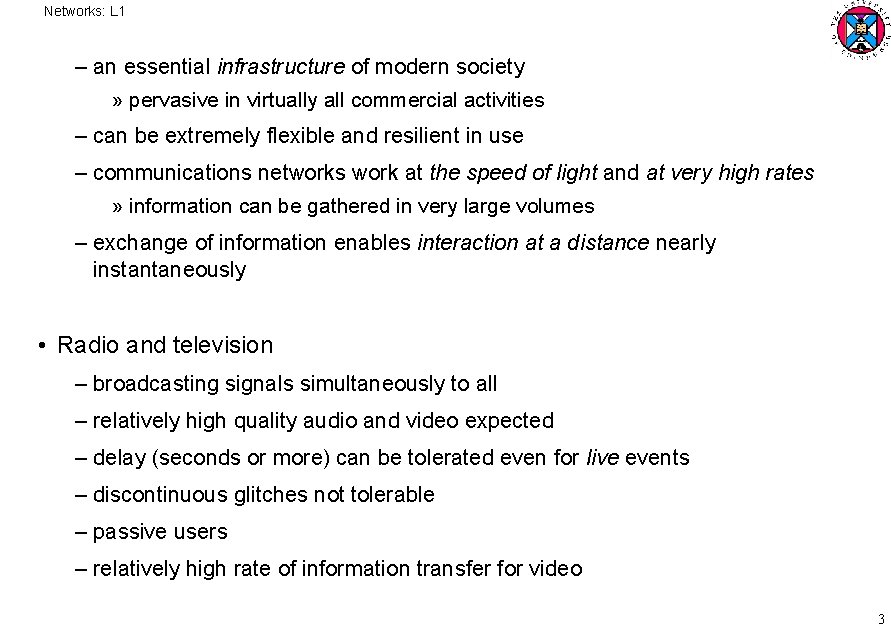 Networks: L 1 – an essential infrastructure of modern society » pervasive in virtually