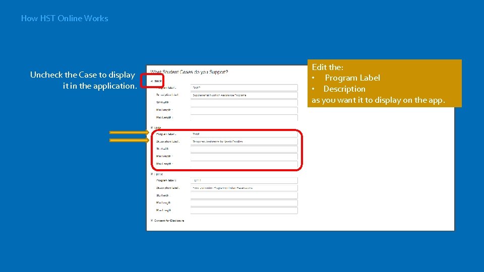 How HST Online Works Uncheck the Case to display it in the application. Edit