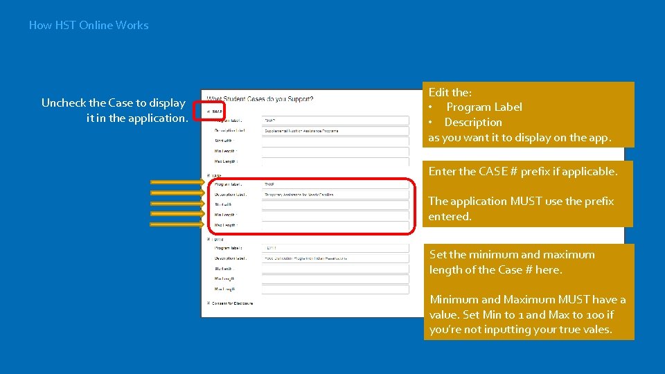 How HST Online Works Uncheck the Case to display it in the application. Edit