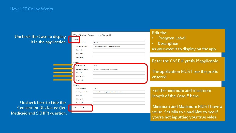 How HST Online Works Uncheck the Case to display it in the application. Edit