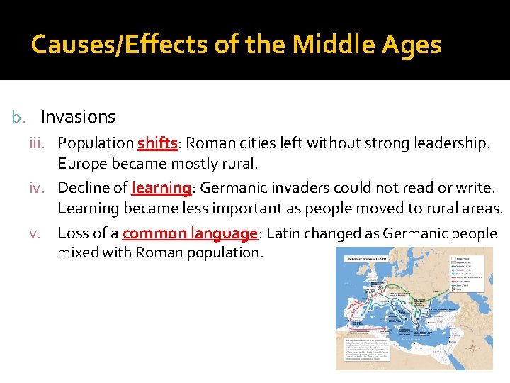 Causes/Effects of the Middle Ages b. Invasions iii. Population shifts: Roman cities left without