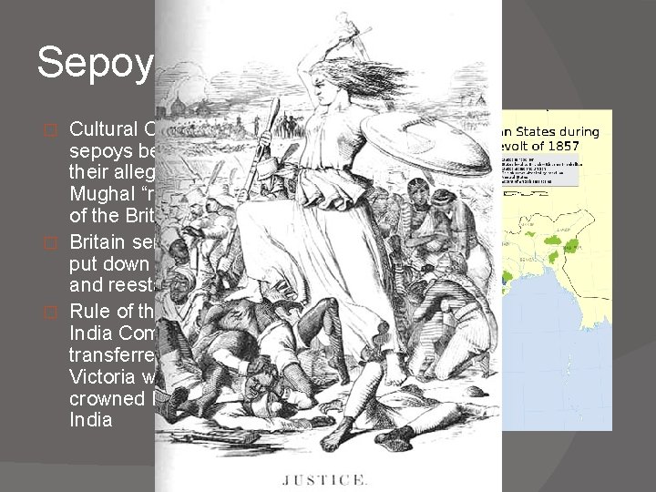 Sepoy Rebellion - 1857 Cultural Conflict sepoys began to change their allegiance to the