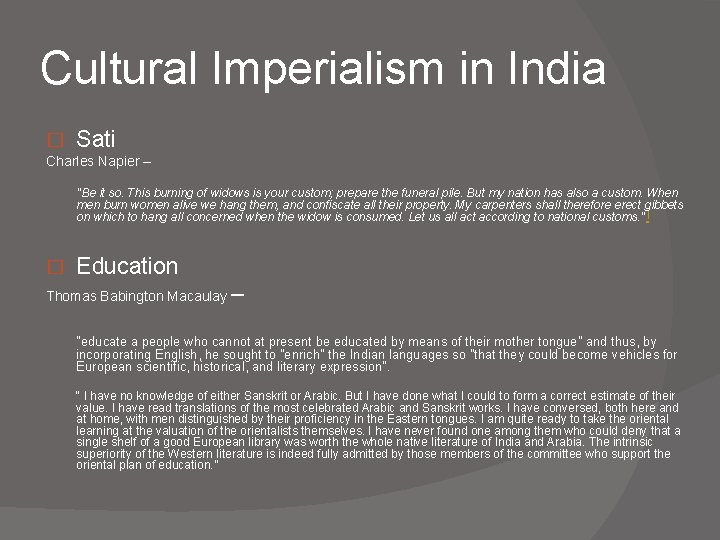 Cultural Imperialism in India � Sati Charles Napier – "Be it so. This burning